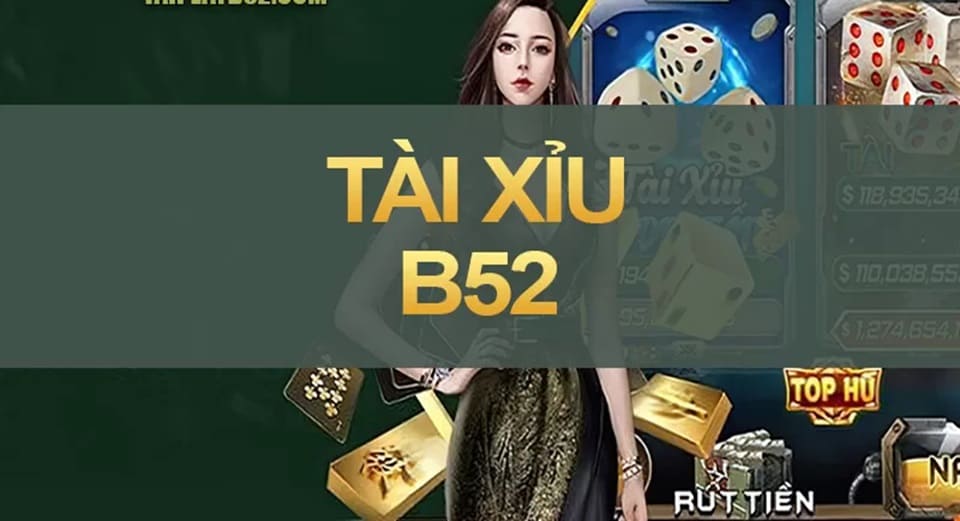 Giới thiệu cổng game tài xỉu B52